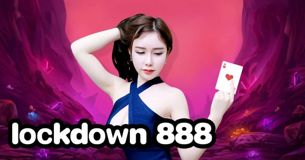 lockdown 888